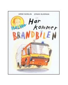 Halvan/Här kommer - Brandbilen